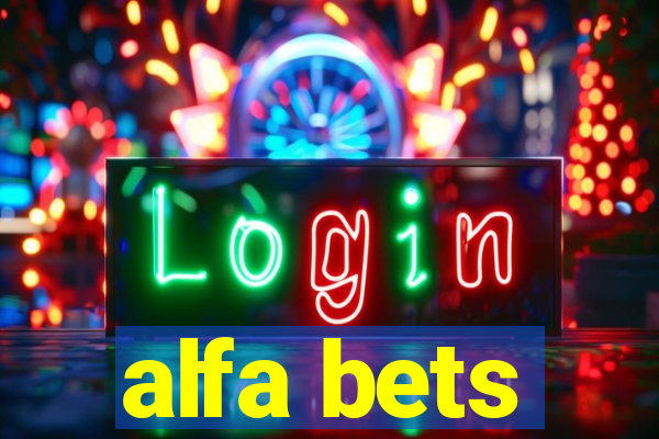 alfa bets